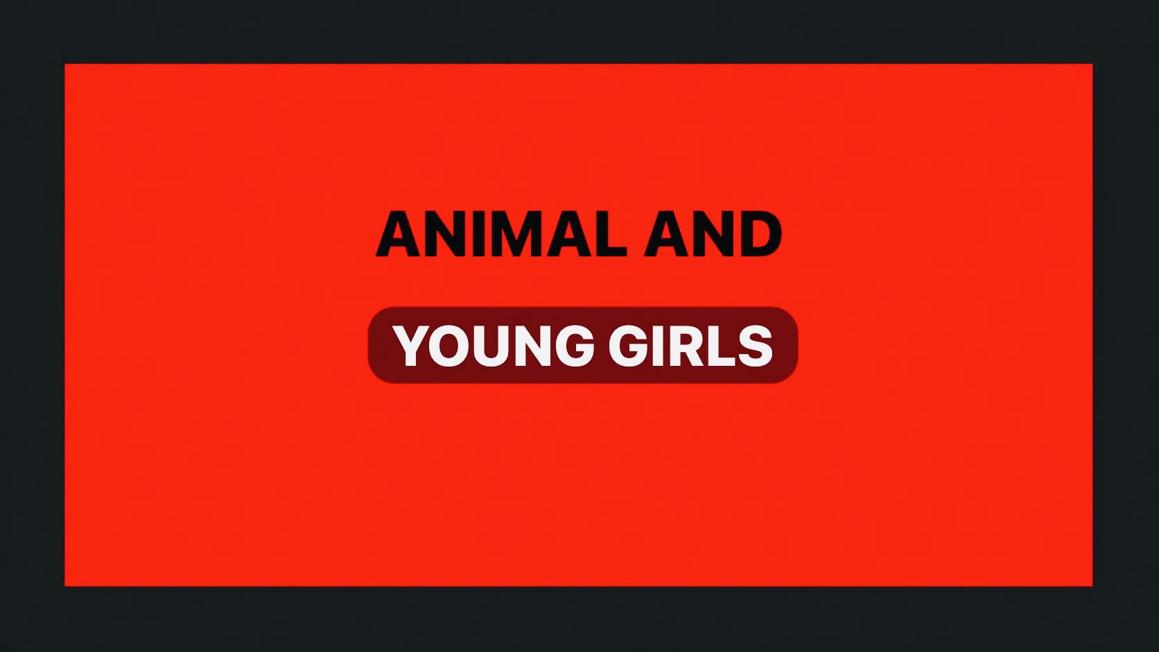 ANIMAL AND YOUNG GIRLS